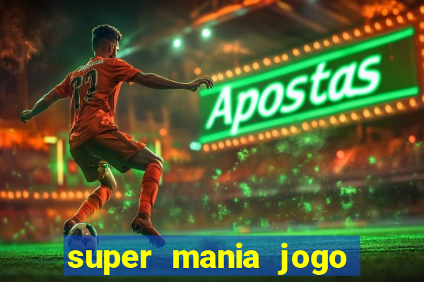 super mania jogo do bicho